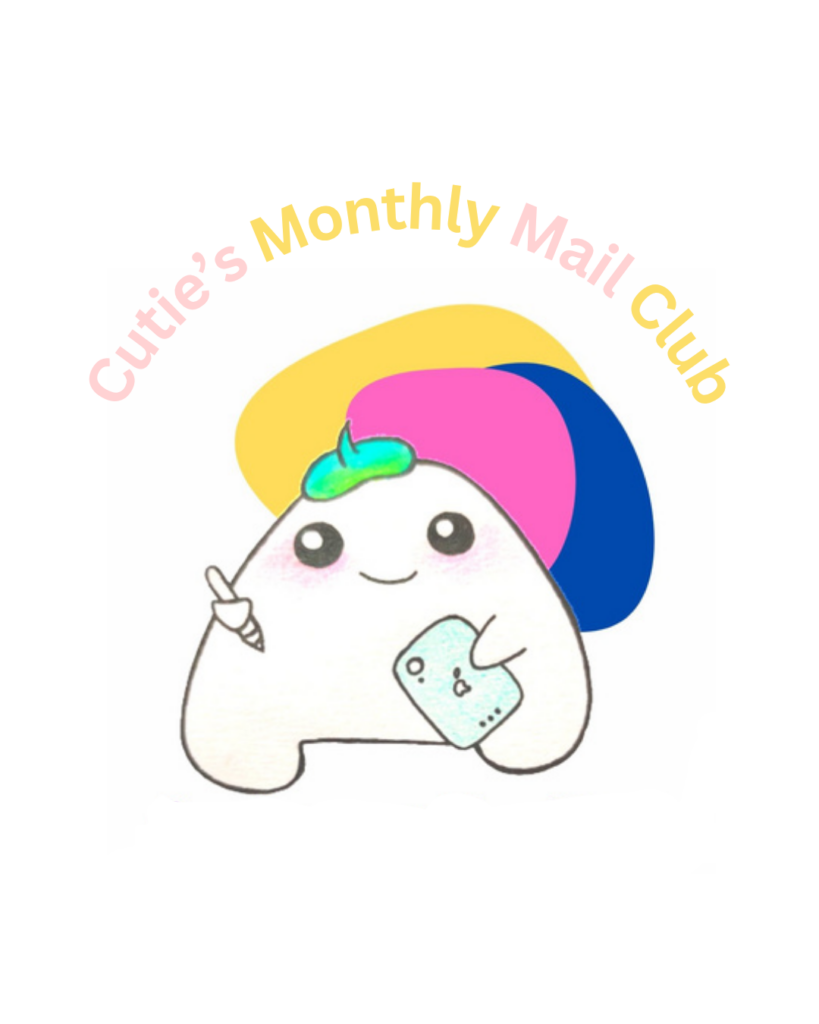 Cutie's monthly mail club Cutie's monthly mail club